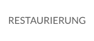 RESTAURIERUNG