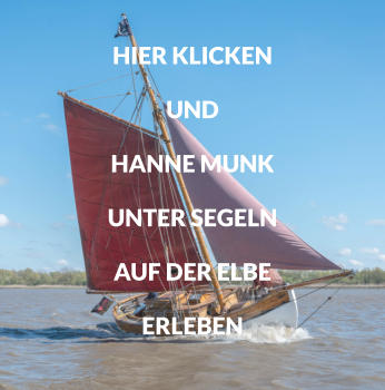 HIER KLICKEN  UND HANNE MUNK UNTER SEGELN AUF DER ELBE ERLEBEN
